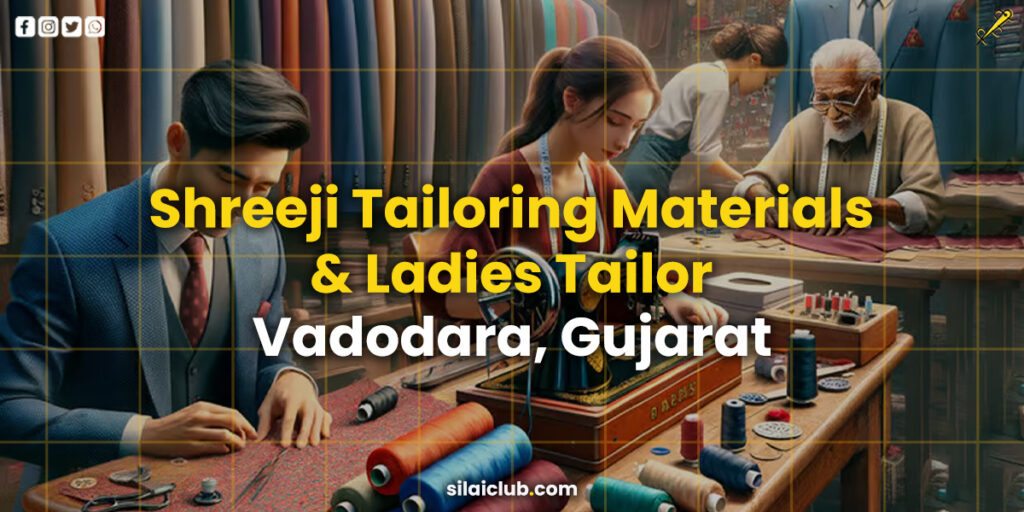 Shreeji Tailoring Materials, Ladies Tailor in Vadodara, Shreeji Tailoring Materials & Ladies Tailor